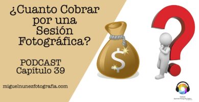 Cuanto cobrar por una sesión fotográfica